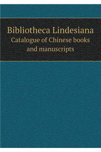 Bibliotheca Lindesiana Catalogue of Chinese Books and Manuscripts