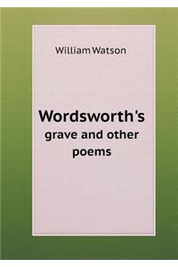 Wordsworth's Grave and Other Poems