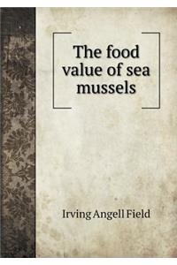 The Food Value of Sea Mussels