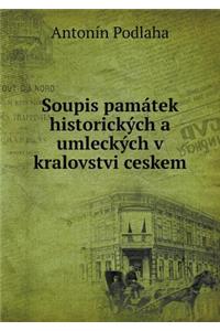 Soupis památek historických a umleckých v kralovstvi ceskem