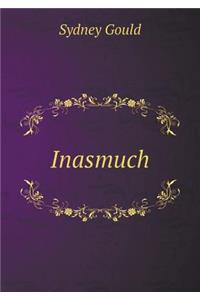 Inasmuch