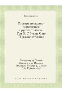 Dictionary of Church Slavonic and Russian language. Volume 3. C letter O to P (inclusive)