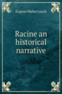 Racine an historical narrative