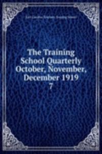 Training School Quarterly October, November, December 1919
