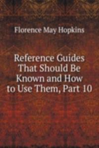 Reference Guides That Should Be Known and How to Use Them, Part 10