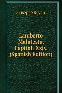 Lamberto Malatesta, Capitoli Xxiv. (Spanish Edition)