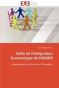 D�fis de l'Int�gration Economique de l'Asaen