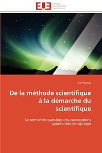 de la Méthode Scientifique À La Démarche Du Scientifique