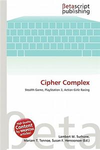 Cipher Complex