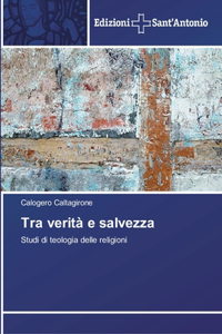 Tra verità e salvezza
