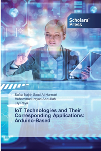 IoT Technologies and Their Corresponding Applications