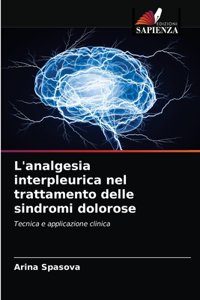 L'analgesia interpleurica nel trattamento delle sindromi dolorose