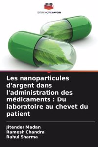 Les nanoparticules d'argent dans l'administration des médicaments