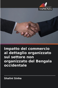 Impatto del commercio al dettaglio organizzato sul settore non organizzato del Bengala occidentale