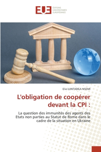 L'obligation de coopérer devant la CPI