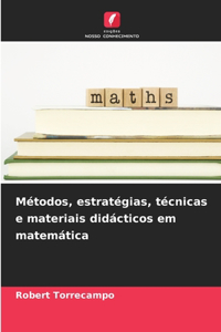 Métodos, estratégias, técnicas e materiais didácticos em matemática