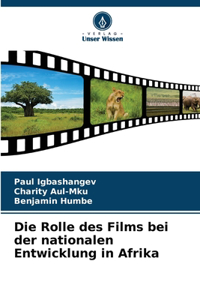 Die Rolle des Films bei der nationalen Entwicklung in Afrika