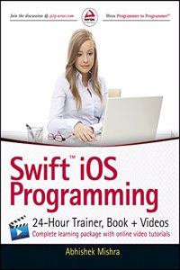 Swift iOS Programming 24-Hour Trainer, Book + Videos