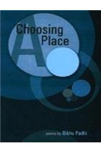 Chhosing a Place: Poems