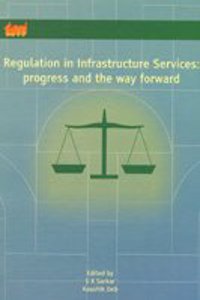 Regulation In Infrastructure Services: Progress And The Way Forward