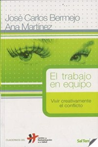 El trabajo en equipo: Vivir creativamente el conflicto