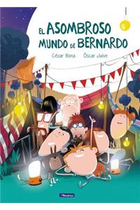 El asombroso mundo de Bernardo / The Astonishing World of Bernard