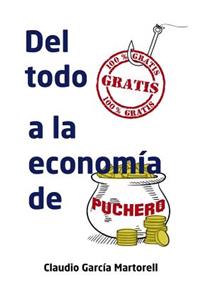 Del todo gratis a la economía de puchero