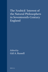 'Arabick' Interest of the Natural Philosophers in Seventeenth-Century England
