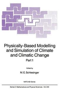 Physically-Based Modelling and Simulation of Climate and Climatic Change