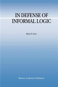 In Defense of Informal Logic