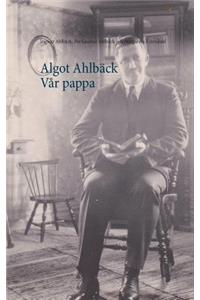 Algot Ahlbäck Vår Pappa