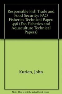Responsible fish trade (FAO technical guidelines for responsible fisheries)