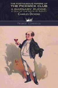 The Posthumous Papers of the Pickwick Club & Barnaby Rudge