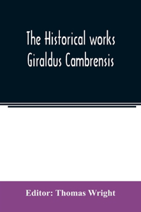 historical works Giraldus Cambrensis