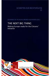 The Next Big Thing: Making Europe Ready for the Citizens' Initiative