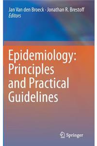 Epidemiology: Principles and Practical Guidelines