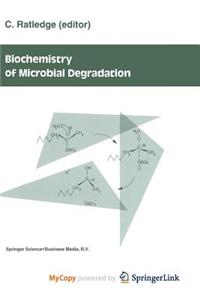 Biochemistry of Microbial Degradation