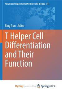 T Helper Cell Differentiation and Their Function