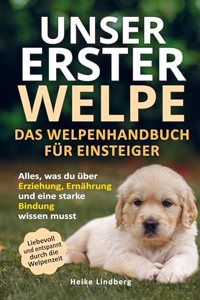 Heike Lindberg:Unser erster Welpe - Da