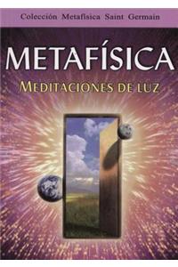 Metafisica, Meditaciones de Luz