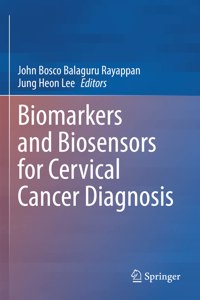 Biomarkers and Biosensors for Cervical Cancer Diagnosis