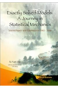 Exactly Solved Models: A Journey in Statistical Mechanics - Selected Papers with Commentaries (1963-2008)