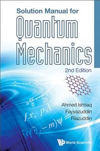 Solution Manual for Quantum Mechanics (2nd Edition)