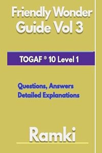 Friendly Wonder Guide Book Vol 3 TOGAF(R) 10 Level 1