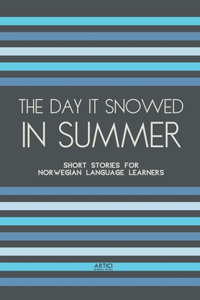 Day It Snowed In Summer
