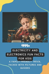444+ Electricity and Electronics Fun Facts for Kids