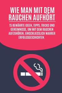 Wie man mit dem Rauchen aufhört