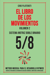 LIBRO DE LOS MOVIMIENTOS / Volumen 2 - SISTEMA MOTRIZ DOBLE BINARIO 5/8