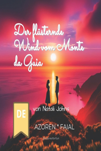 Der flüsternde Wind vom Monte da Guia