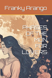 Phases of the Mon for Lovers
